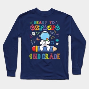 Ready to Explore 4nd Grade Astronaut Back to School Long Sleeve T-Shirt